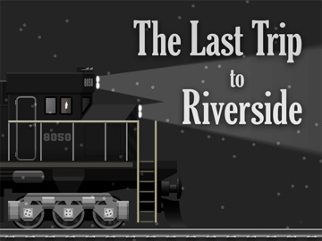The Last Trip to Riverside